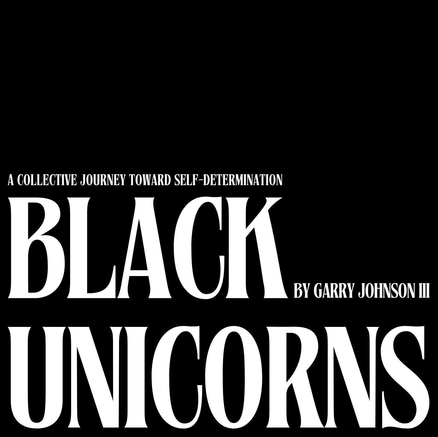 Black Unicorns: A Collective Journey Toward Self-Determination